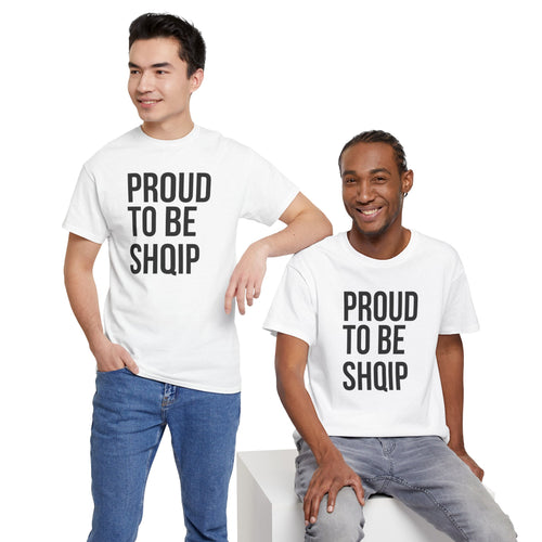 Proud To Be Shqip – Unisex Tee