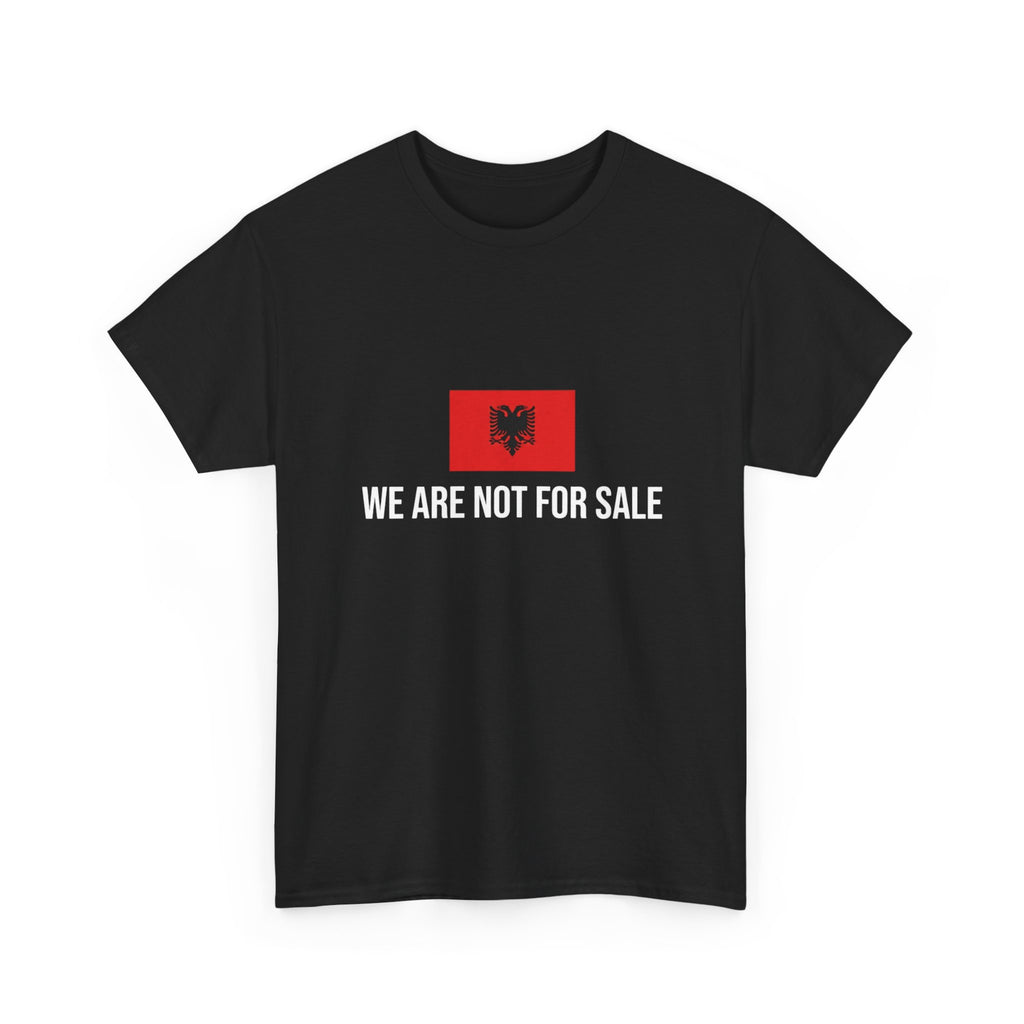 T-Shirt — "We Are Not For Sale" Albanian Flag Protest Tee
