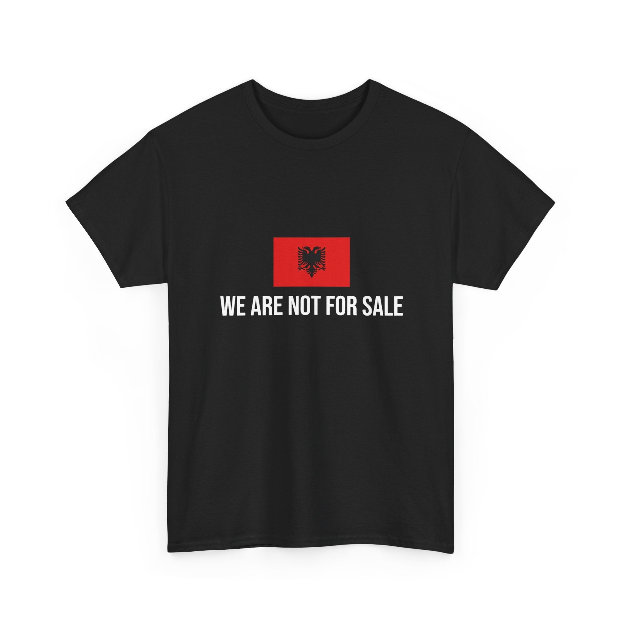 T-Shirt — "We Are Not For Sale" Albanian Flag Protest Tee