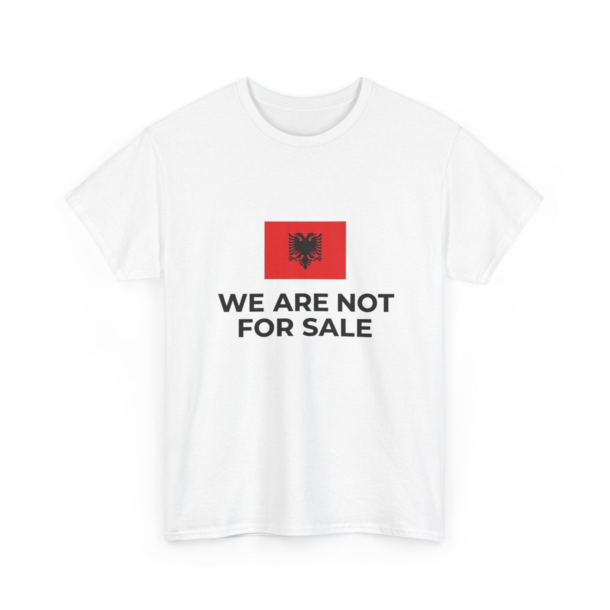 T-Shirt — "We Are Not For Sale" Albanian Flag Protest Tee