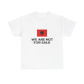 T-Shirt — "We Are Not For Sale" Albanian Flag Protest Tee