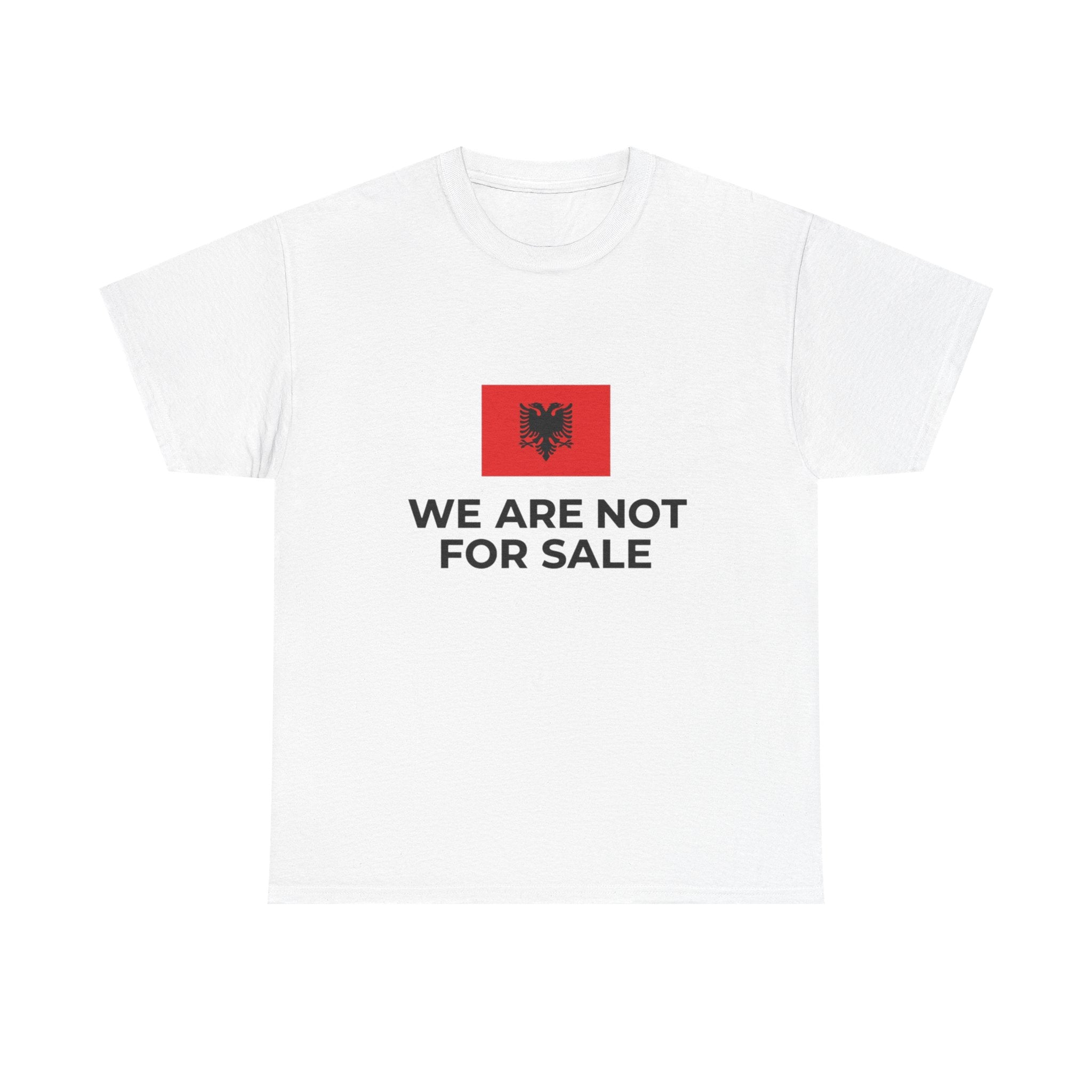 T-Shirt — "We Are Not For Sale" Albanian Flag Protest Tee