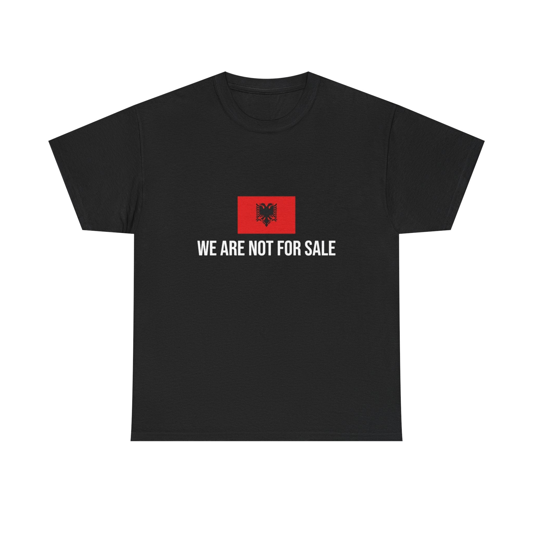 T-Shirt — "We Are Not For Sale" Albanian Flag Protest Tee