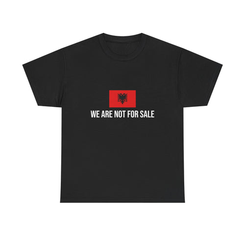 T-Shirt — "We Are Not For Sale" Albanian Flag Protest Tee
