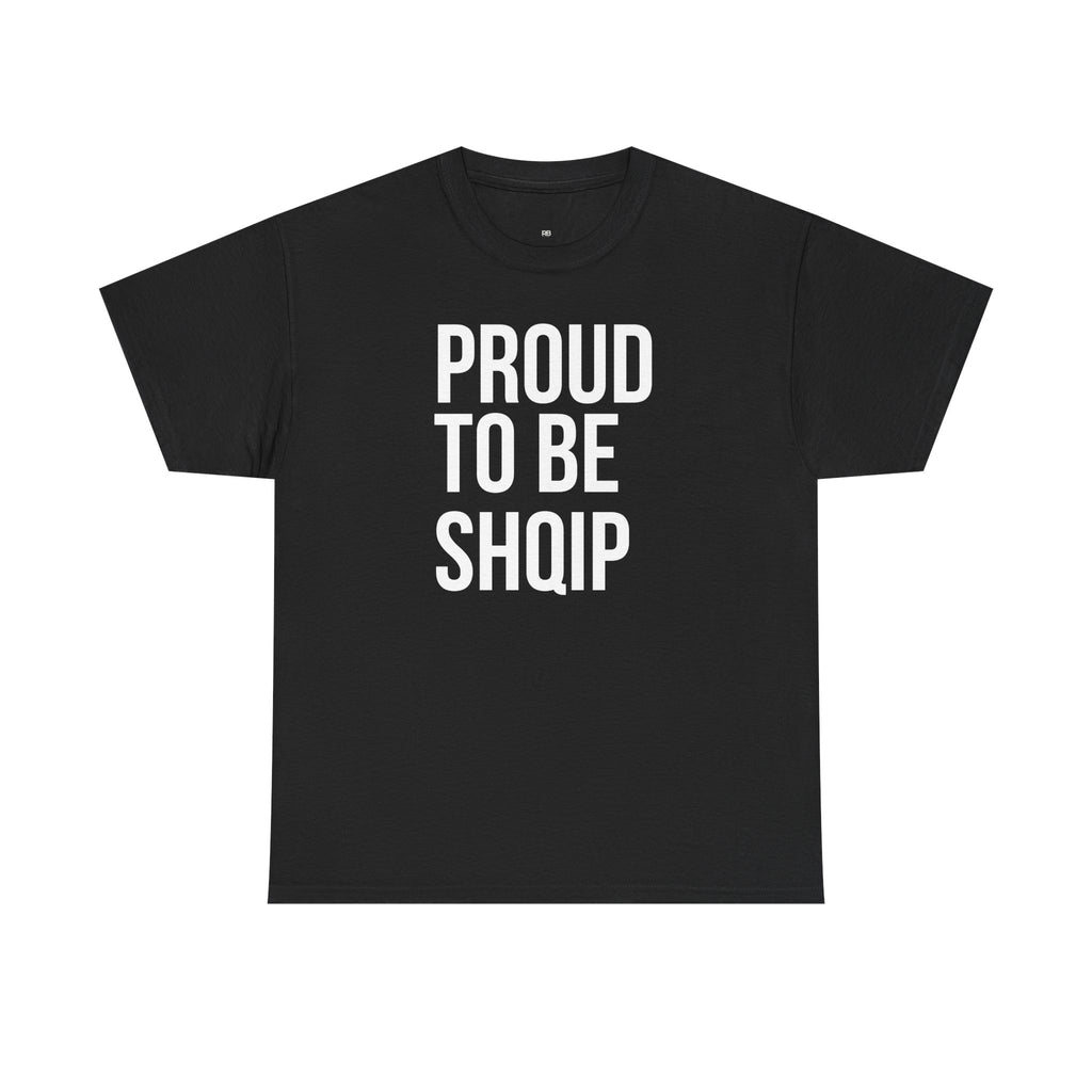 Proud To Be Shqip – Unisex Tee